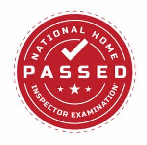 Badge stating "PASSED" National Home Inspector Examination